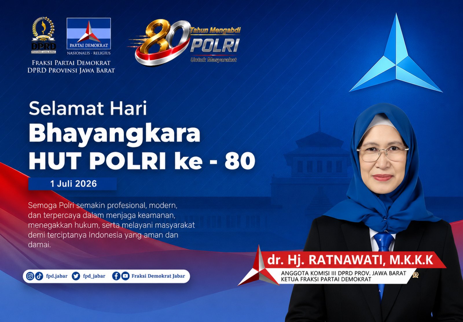 Hj. Ratnawati, menyampaikan ucapan selamat memperingati Hari Bhayangkara ke-80 yang diperingati pada 1 Juli 2026.